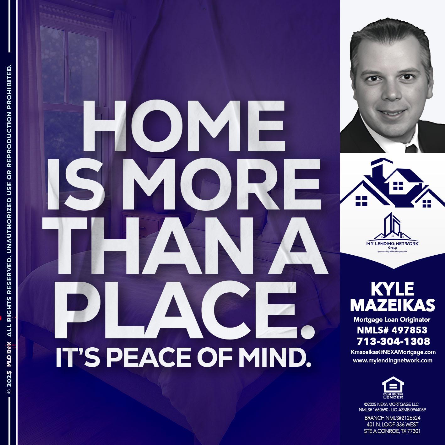HOME IS MORE - Kyle Mazeikas -Branch Manager / Mortgage Advisor