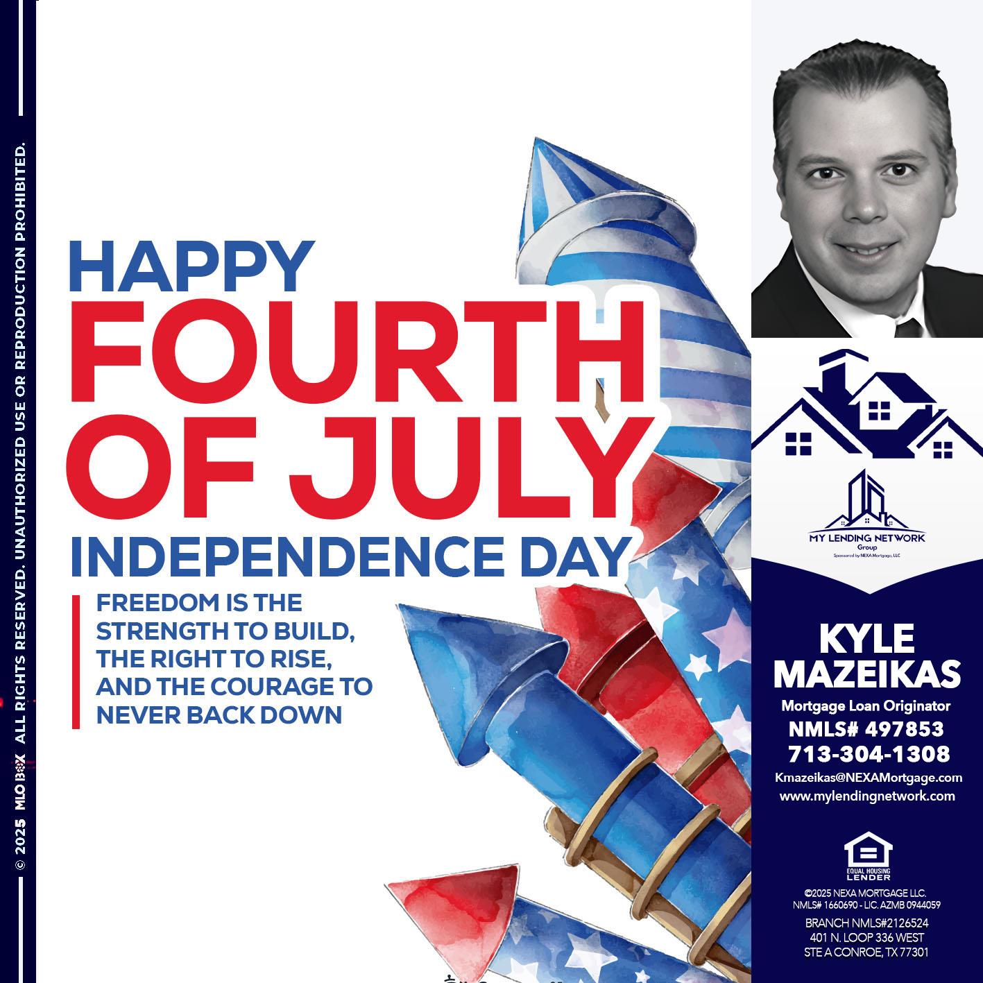 HAPPY FOURTH OF JULY - Kyle Mazeikas -Branch Manager / Mortgage Advisor