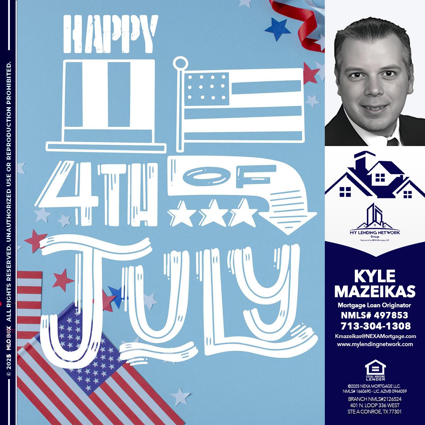 happy 4th of july - Kyle Mazeikas -Branch Manager / Mortgage Advisor