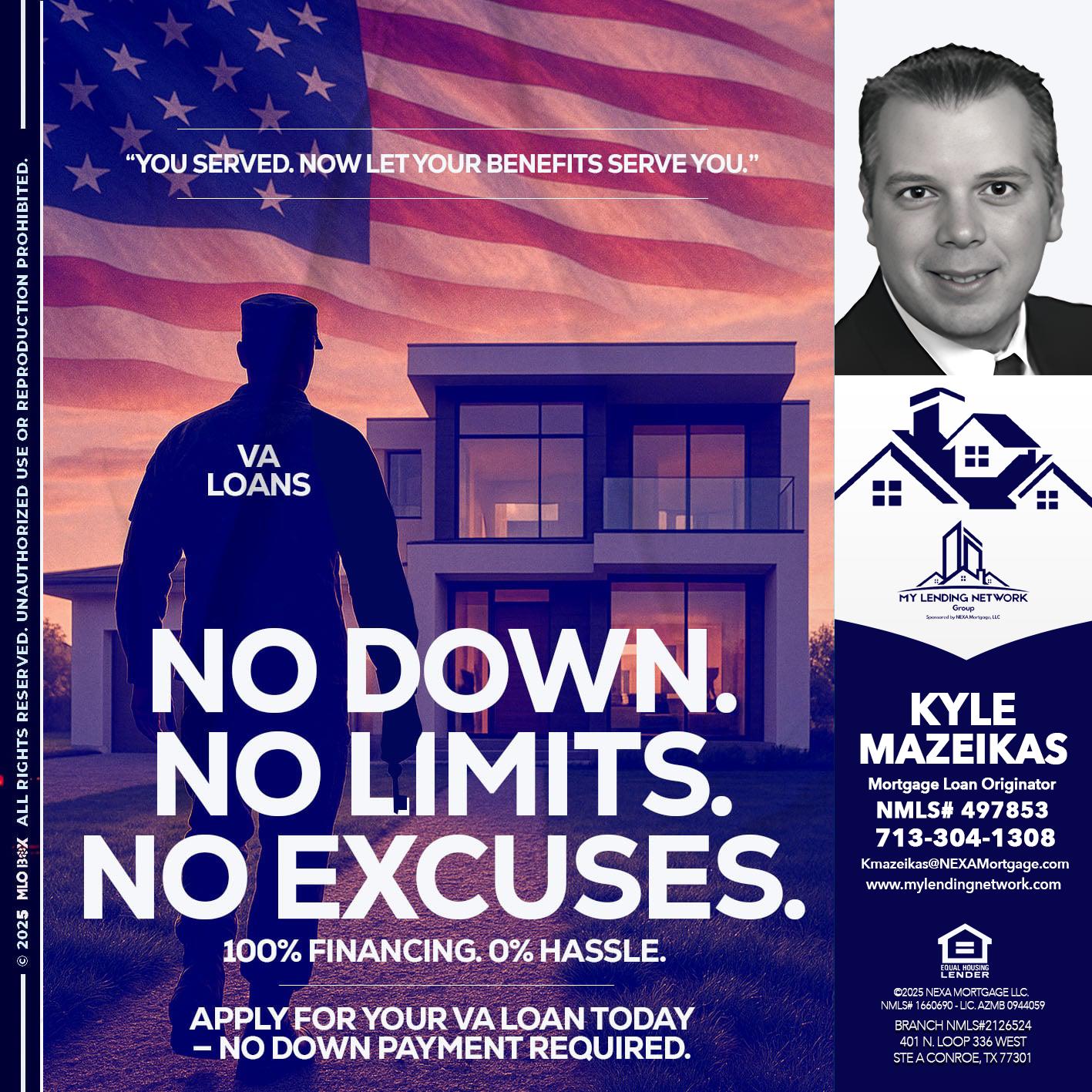 NO DOWN. NO LIMIT. - Kyle Mazeikas -Branch Manager / Mortgage Advisor
