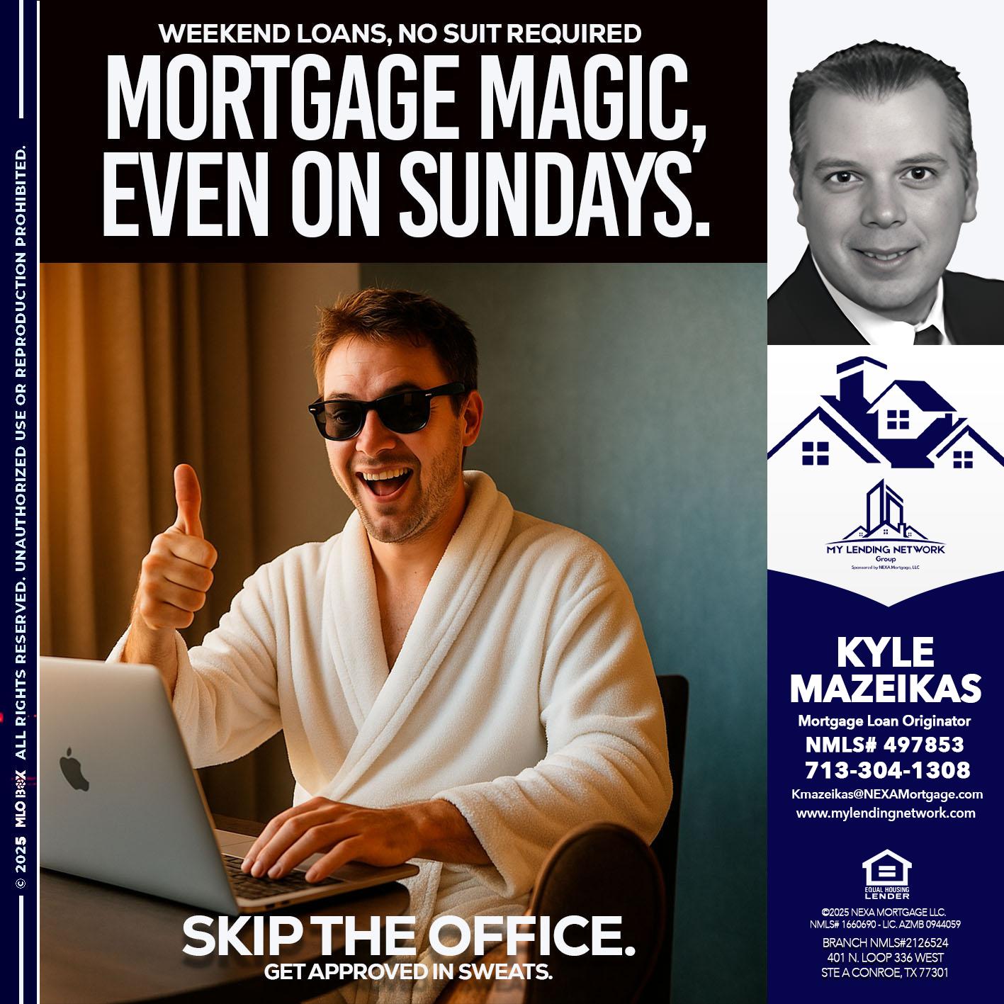 MORTGAGE MAGICS - Kyle Mazeikas -Branch Manager / Mortgage Advisor