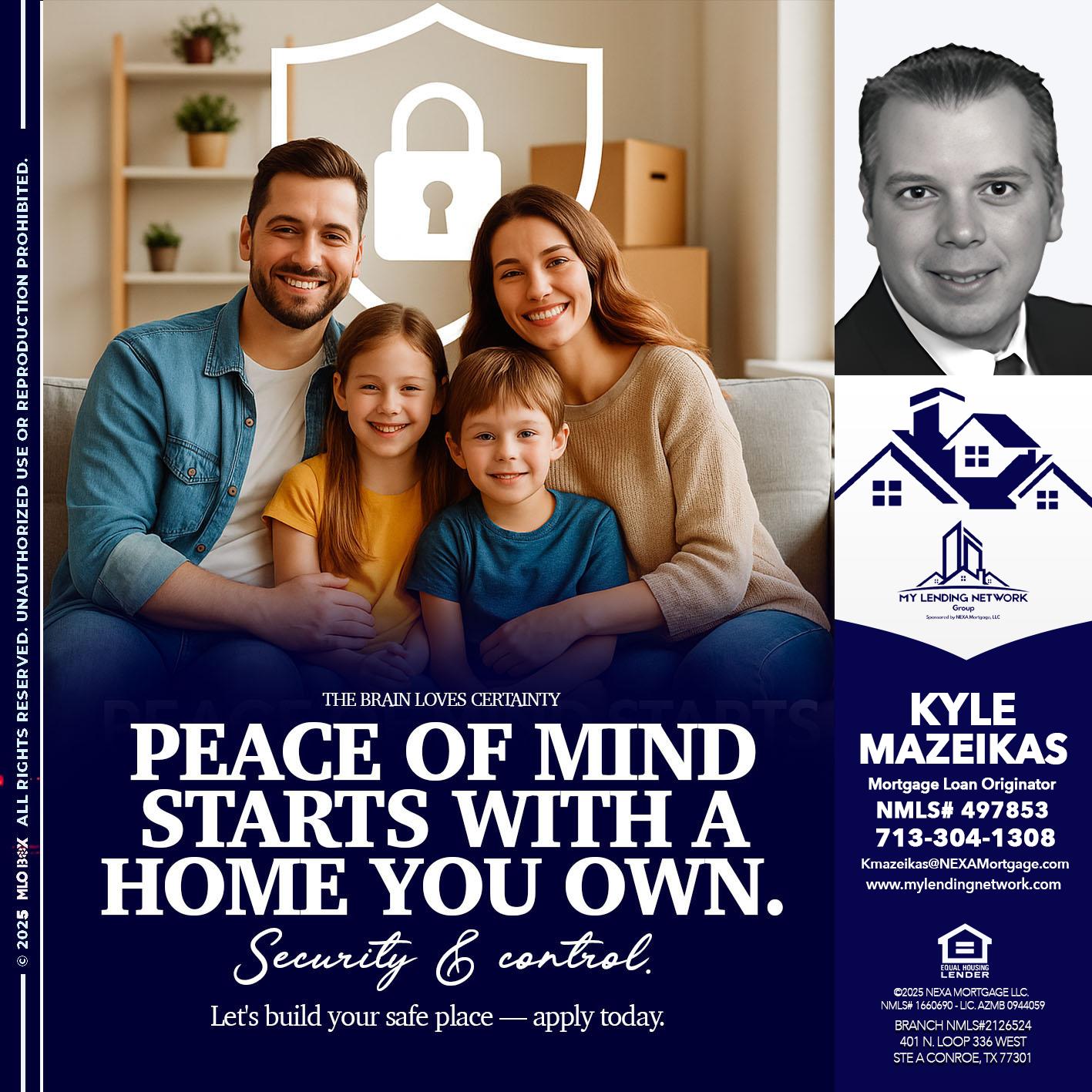 peace of mind - Kyle Mazeikas -Branch Manager / Mortgage Advisor
