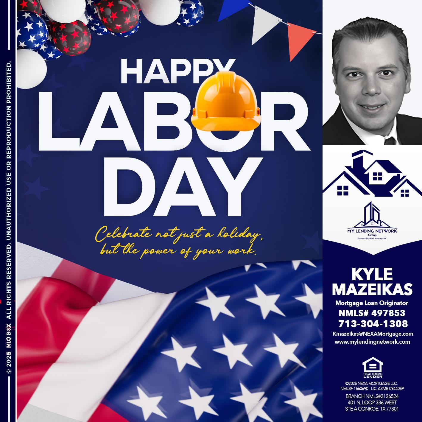 HAPPY LABOR DAY - Kyle Mazeikas -Branch Manager / Mortgage Advisor