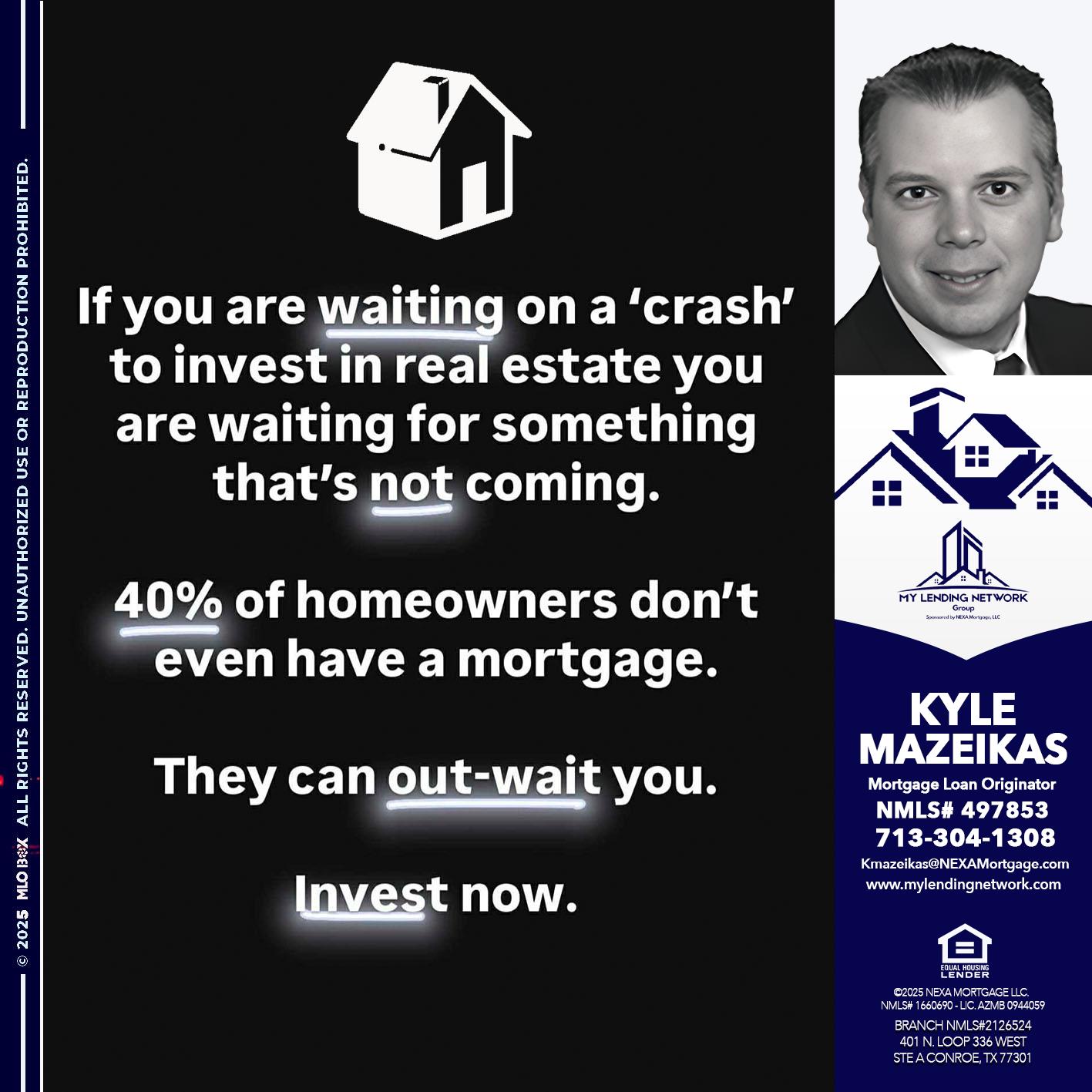 IF YOU ARE WAITING - Kyle Mazeikas -Branch Manager / Mortgage Advisor