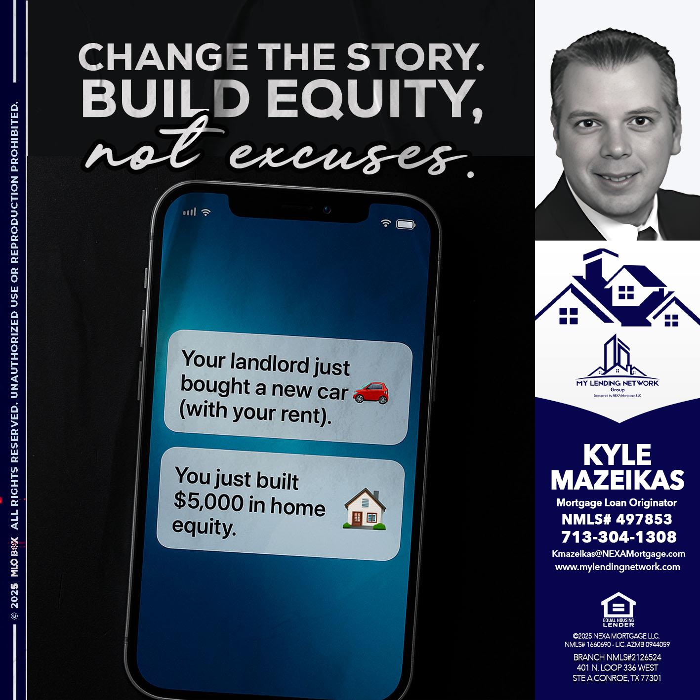 CHANGE THE HISTORY - Kyle Mazeikas -Branch Manager / Mortgage Advisor