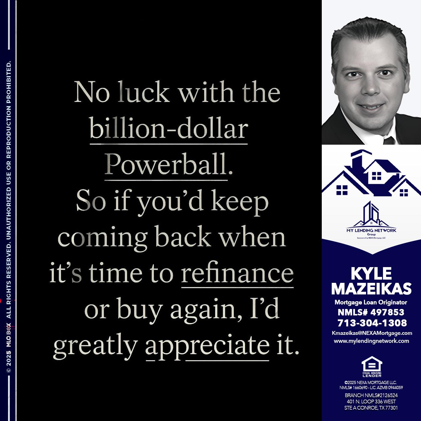 NO LUCK WITH - Kyle Mazeikas -Branch Manager / Mortgage Advisor