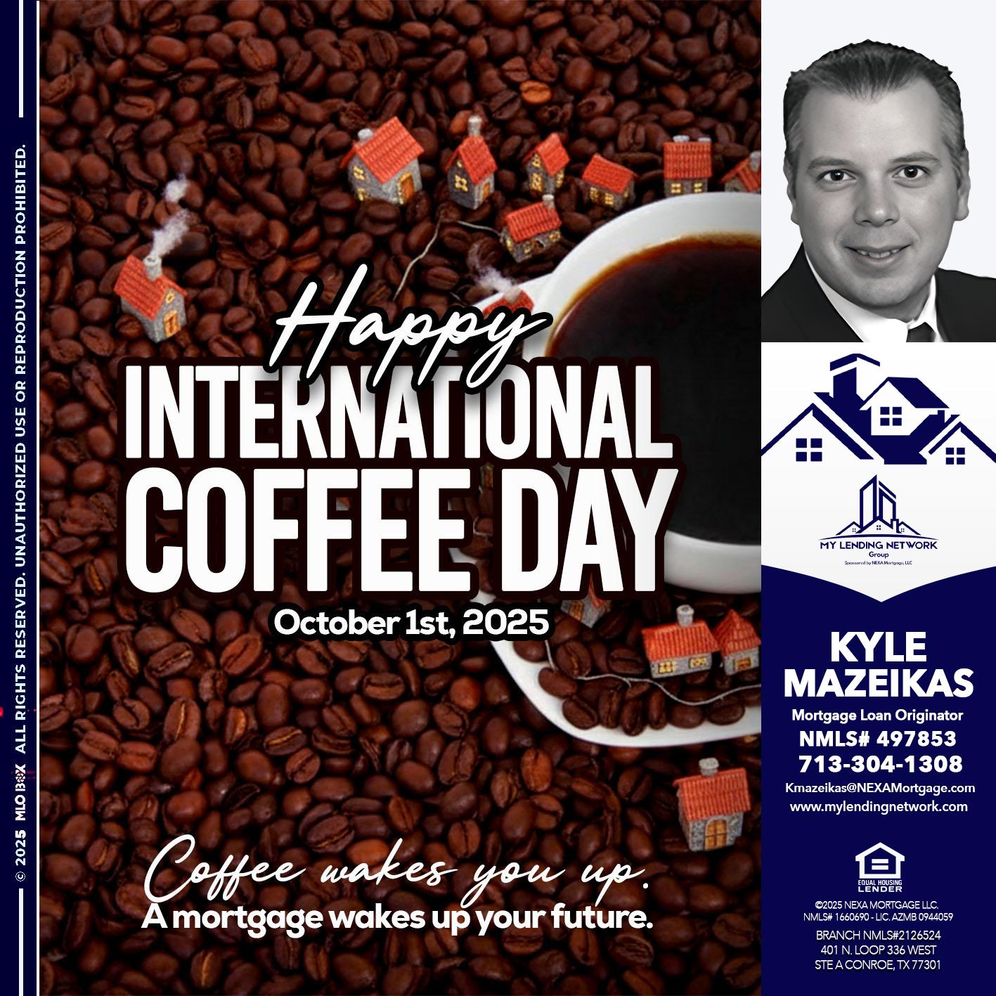 INTERNATIONAL COFFEE DAY - Kyle Mazeikas -Branch Manager / Mortgage Advisor