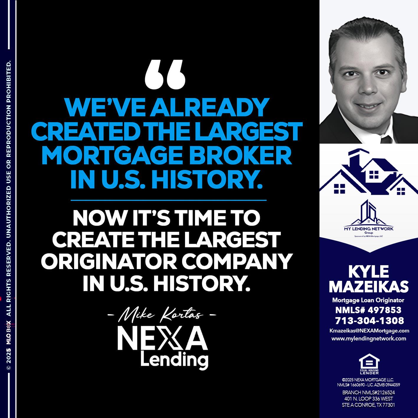 weve already - Kyle Mazeikas -Branch Manager / Mortgage Advisor