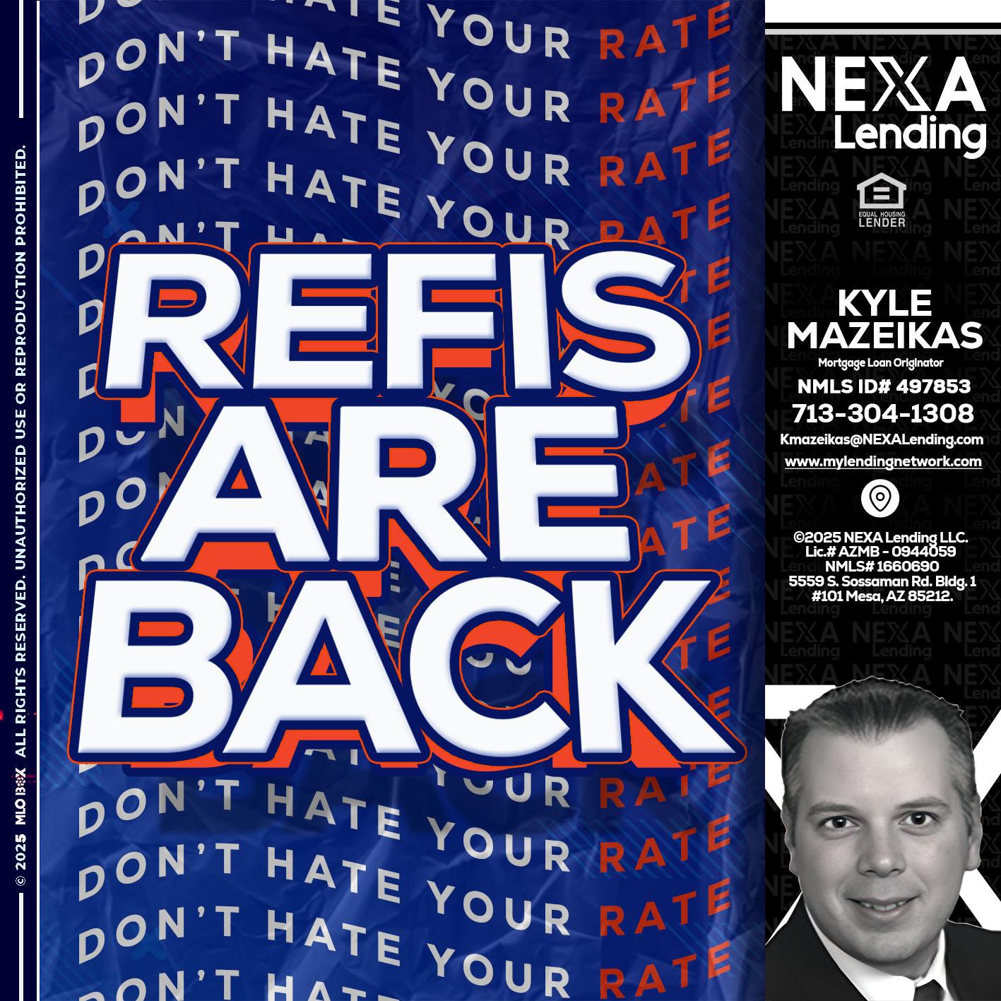 refis are back - Kyle Mazeikas -Branch Manager / Mortgage Advisor