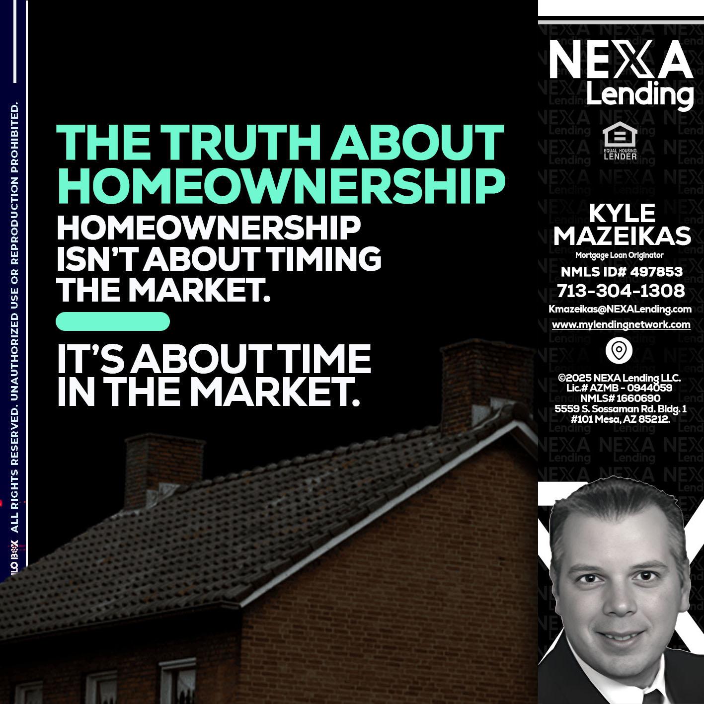 THE TRUTH ABOUT - Kyle Mazeikas -Branch Manager / Mortgage Advisor