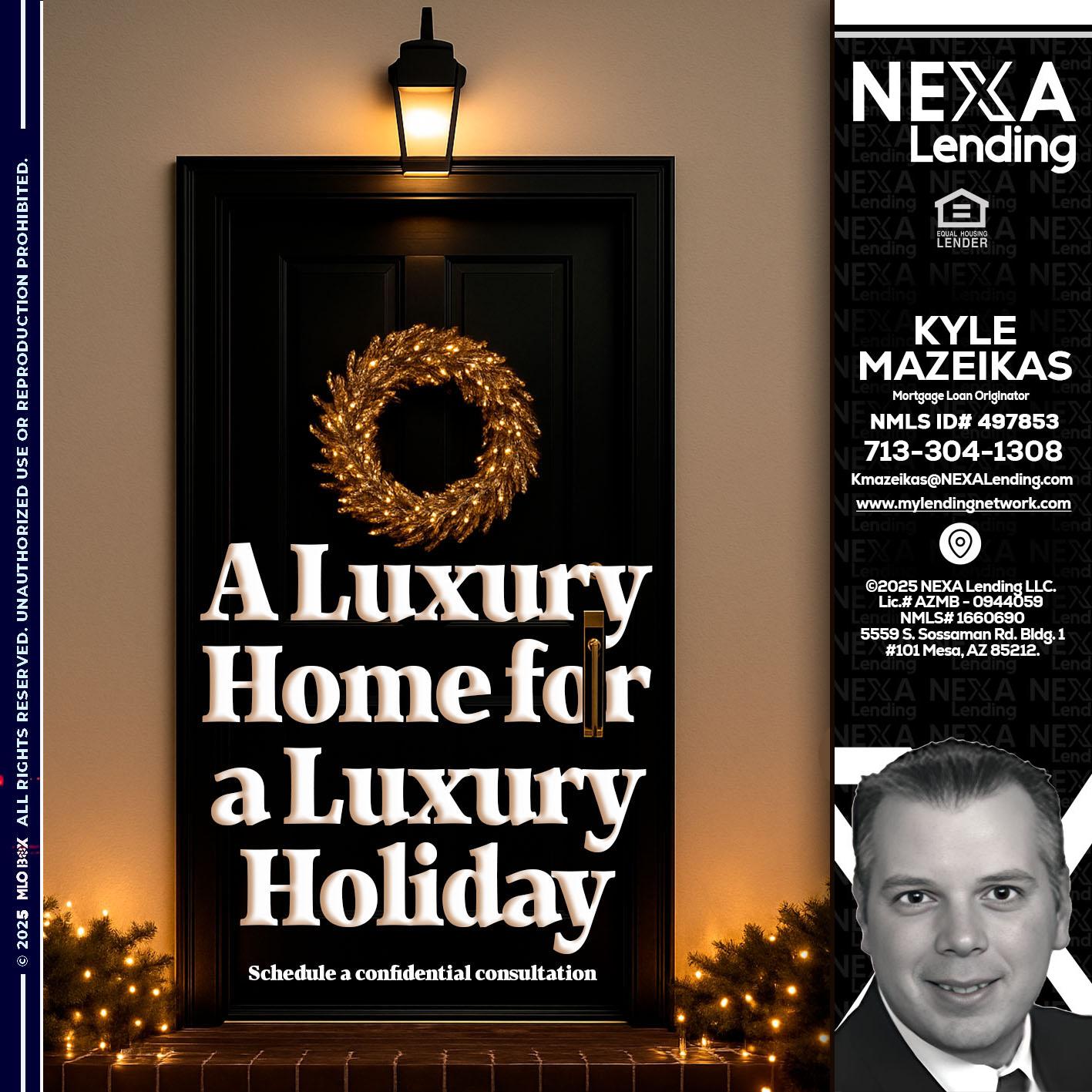 A LUXURY HOME - Kyle Mazeikas -Branch Manager / Mortgage Advisor