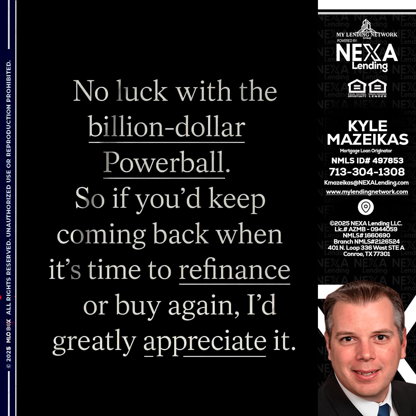 NO LUCK WITH - Kyle Mazeikas -Branch Manager / Mortgage Advisor