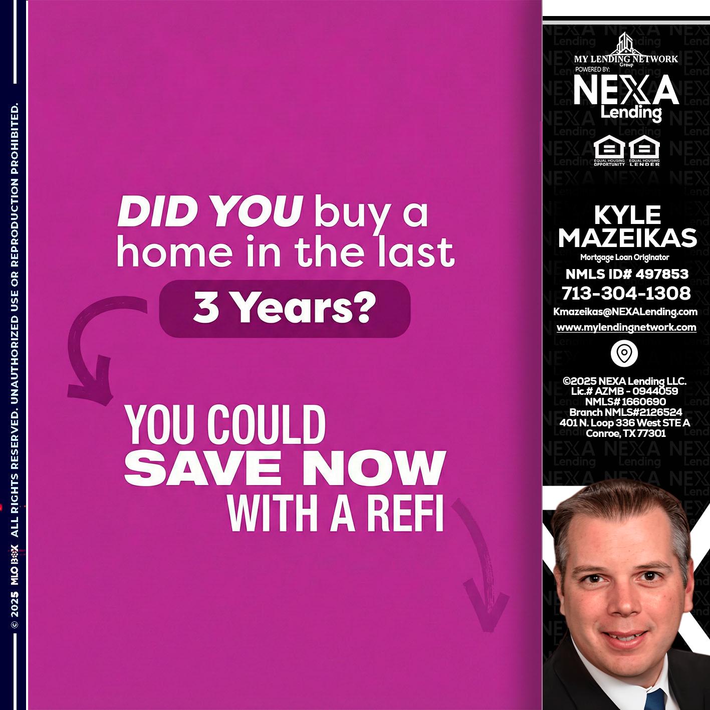 did you - Kyle Mazeikas -Branch Manager / Mortgage Advisor