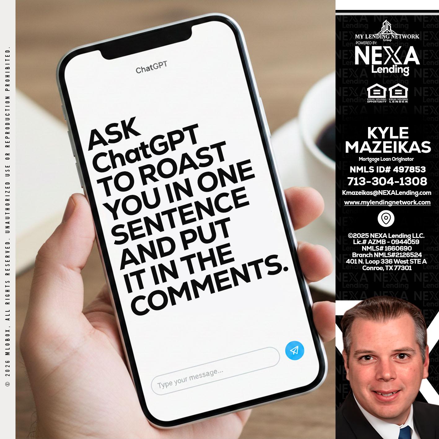 ask chatgpt - Kyle Mazeikas -Branch Manager / Mortgage Advisor