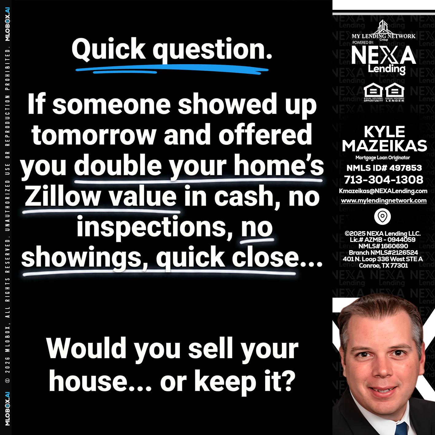 QUICK QUESTION - Kyle Mazeikas -Branch Manager / Mortgage Advisor