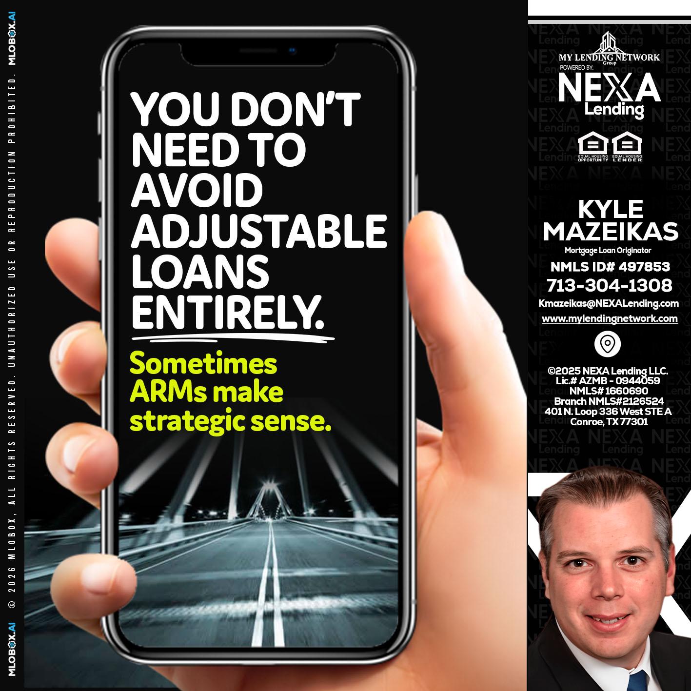 YOU DONT NEED - Kyle Mazeikas -Branch Manager / Mortgage Advisor