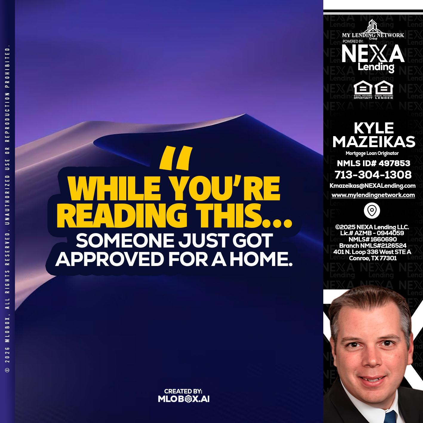 WHILE YOU - Kyle Mazeikas -Branch Manager / Mortgage Advisor