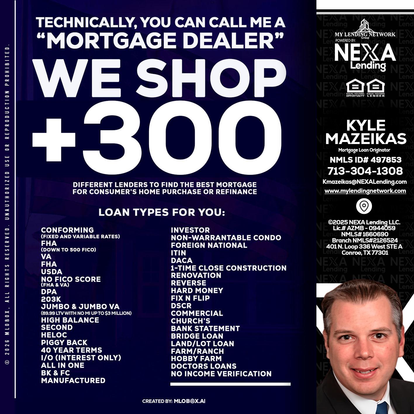 300+ LENDERS - Kyle Mazeikas -Branch Manager / Mortgage Advisor