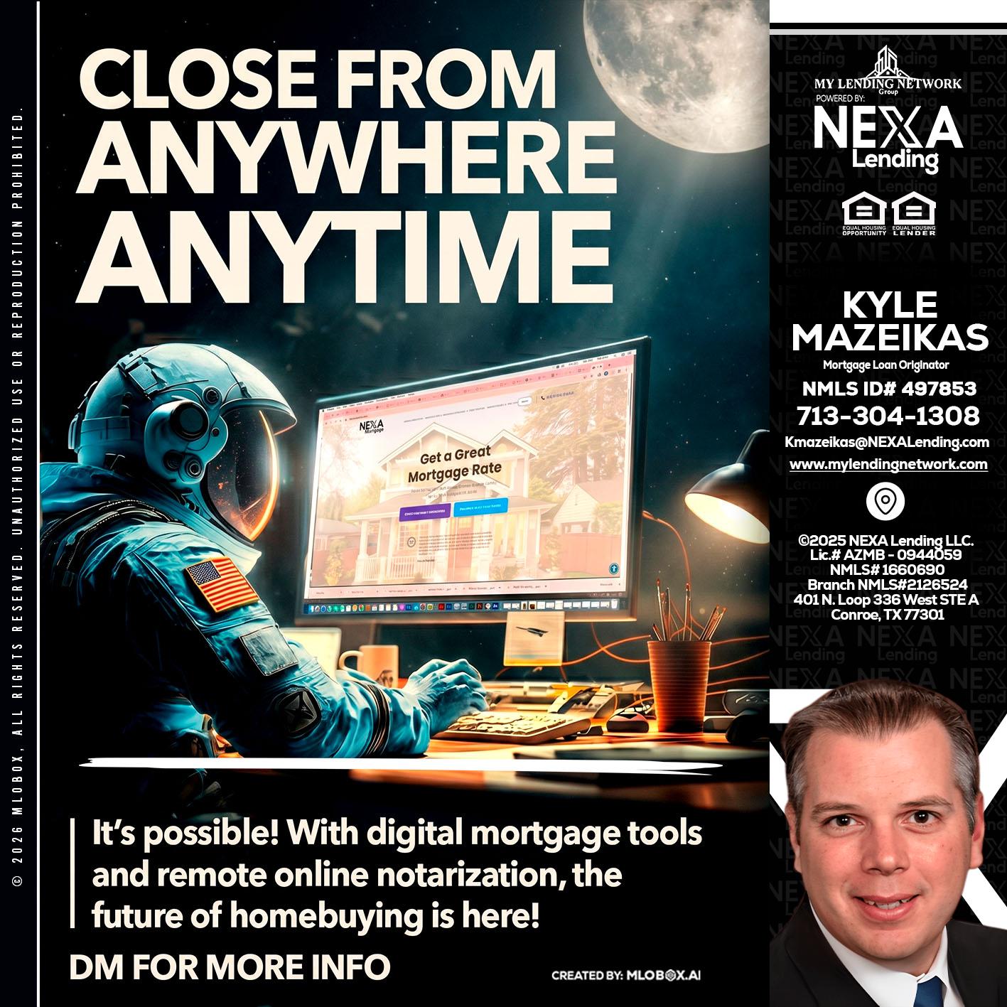 CLOSE FROM - Kyle Mazeikas -Branch Manager / Mortgage Advisor