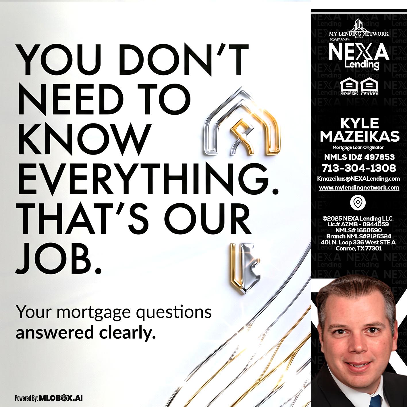 THAT IS OUR JOB - Kyle Mazeikas -Branch Manager / Mortgage Advisor