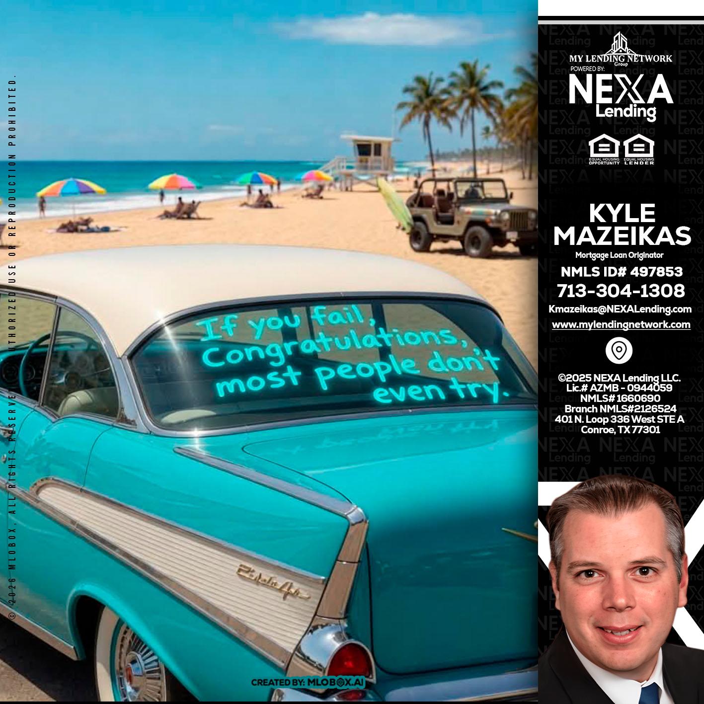 if you - Kyle Mazeikas -Branch Manager / Mortgage Advisor