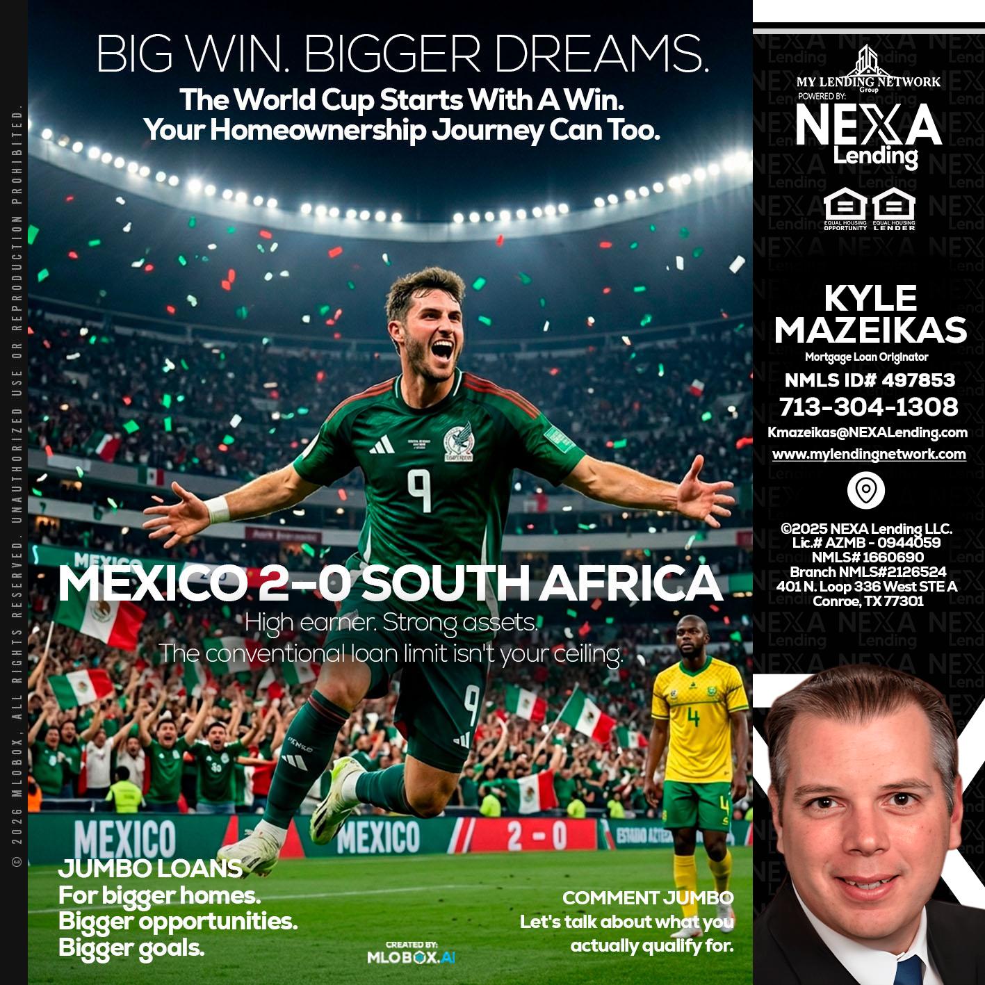 MEXICO 2-0 SOUTH AFRICA - Kyle Mazeikas -Branch Manager / Mortgage Advisor