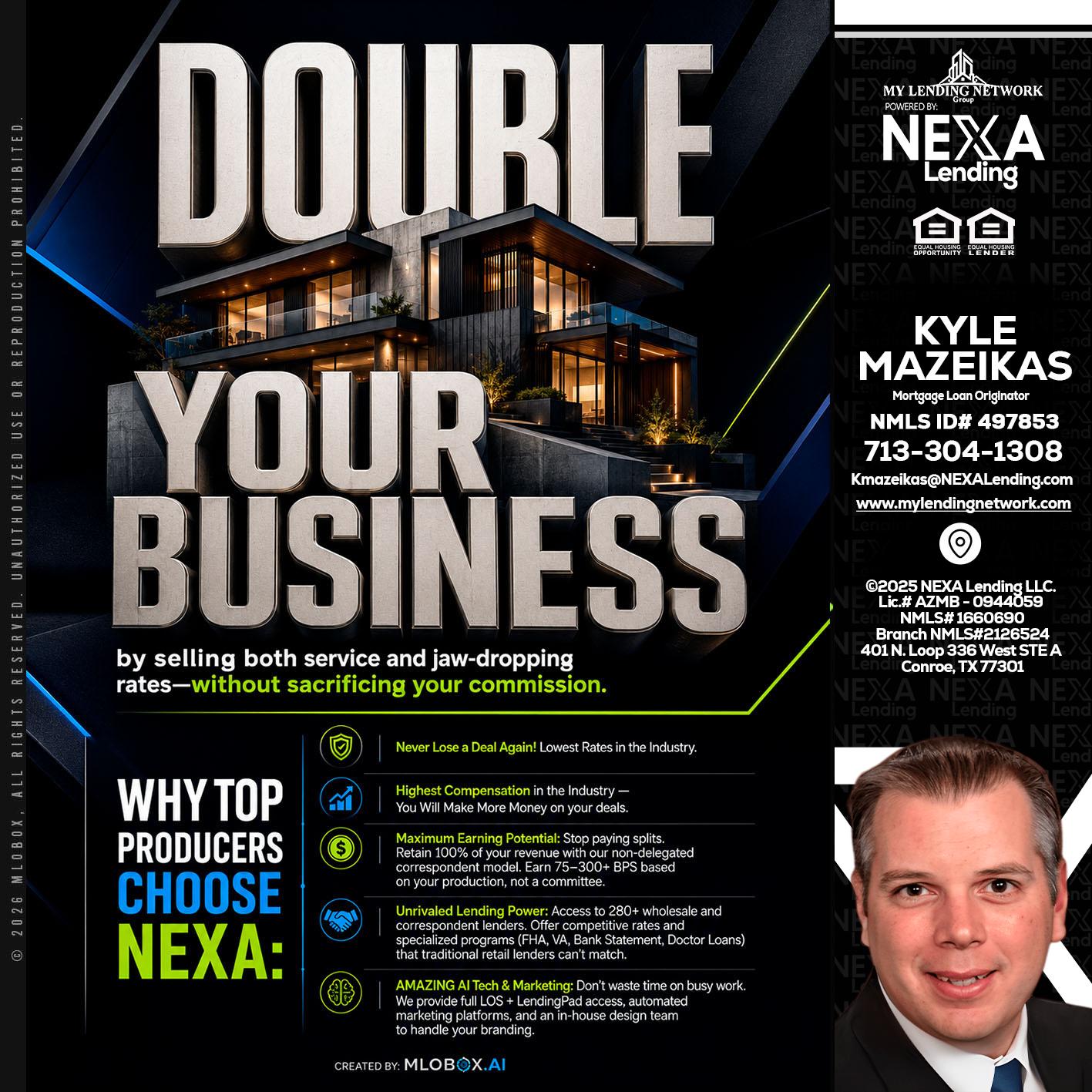 DOUBLE YOUR BUSINESS - Kyle Mazeikas -Branch Manager / Mortgage Advisor