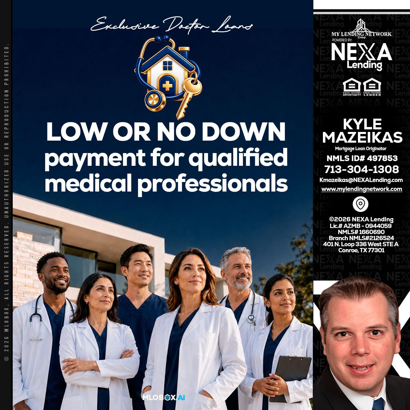 DOCTOR LOANS - Kyle Mazeikas -Branch Manager / Mortgage Advisor